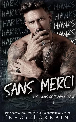Les Hawks de Harrow Creek, Tome 1 : Sans Merci